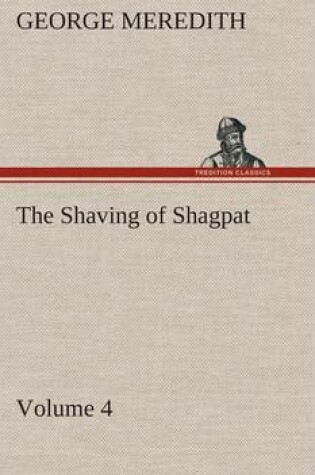 Cover of The Shaving of Shagpat an Arabian entertainment - Volume 4