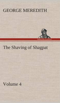 Book cover for The Shaving of Shagpat an Arabian entertainment - Volume 4