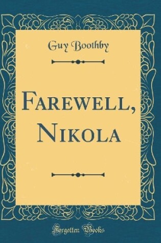 Cover of Farewell, Nikola (Classic Reprint)