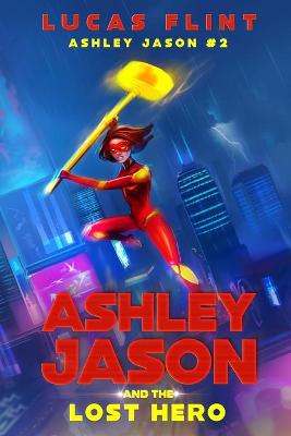 Book cover for Ashley Jason and the Lost Hero