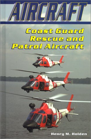 Cover of Coast Guard Rescue and Patrol Aircraft