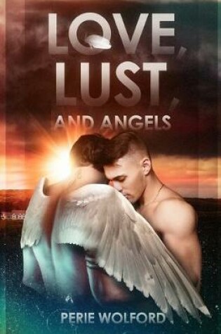 Cover of Love, Lust and Angels