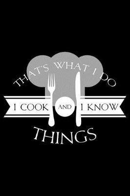 Book cover for That's What I Do I Cook and I Know Things