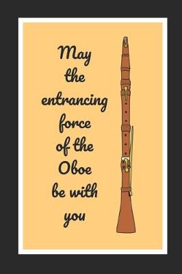 Book cover for May The Entrancing Force Of The Oboe Be With You