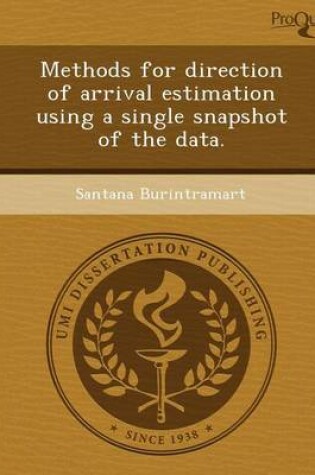 Cover of Methods for Direction of Arrival Estimation Using a Single Snapshot of the Data