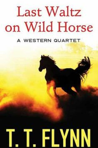 Cover of Last Waltz On Wild Horse