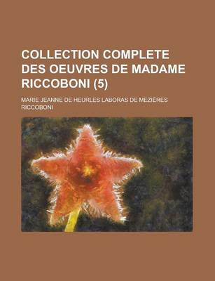 Book cover for Collection Complete Des Oeuvres de Madame Riccoboni (5)