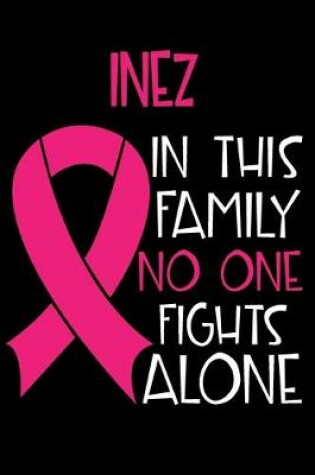 Cover of INEZ In This Family No One Fights Alone