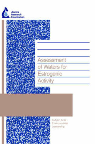 Cover of Assessment of Waters for Estrogenic Activity