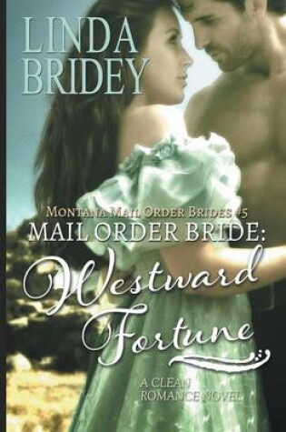 Cover of Mail Order Bride - Westward Fortune