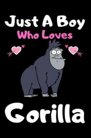 Cover of Just a boy who loves gorilla