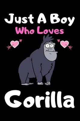 Book cover for Just a boy who loves gorilla