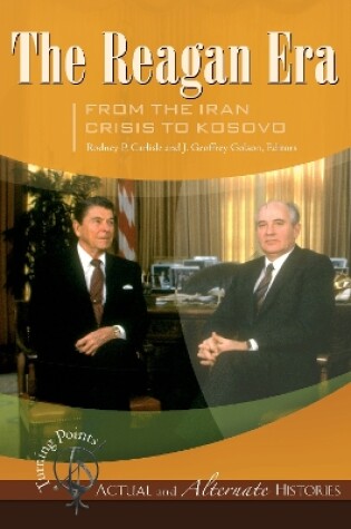 Cover of The Reagan Era from the Iran Crisis to Kosovo