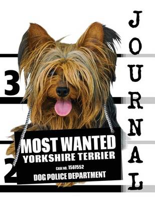 Cover of Most Wanted Yorkshire Terrier Journal