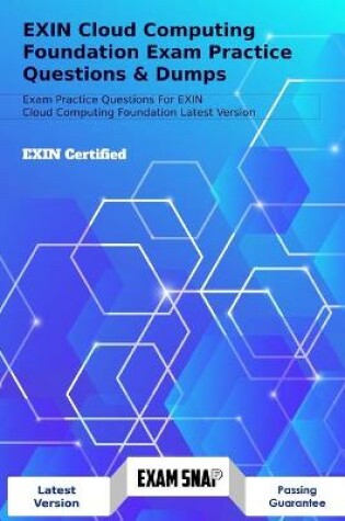 Cover of EXIN Cloud Computing Foundation Exam Practice Questions & Dumps