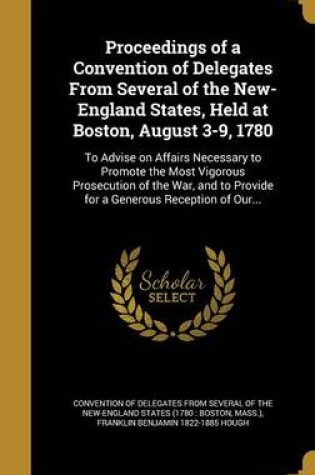 Cover of Proceedings of a Convention of Delegates from Several of the New-England States, Held at Boston, August 3-9, 1780