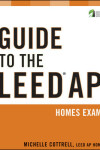 Book cover for Guide to the LEED AP Homes Exam