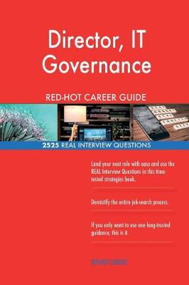 Book cover for Director, IT Governance RED-HOT Career Guide; 2525 REAL Interview Questions