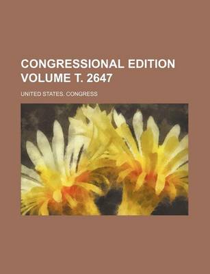 Book cover for Congressional Edition Volume . 2647