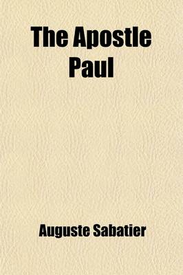 Book cover for The Apostle Paul; A Sketch of His Doctrine