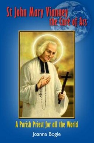 Cover of St John Mary Vianney, the Cure of Ars