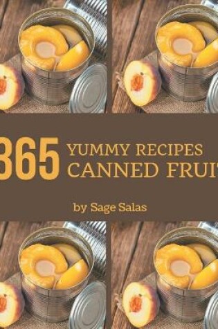 Cover of 365 Yummy Canned Fruit Recipes