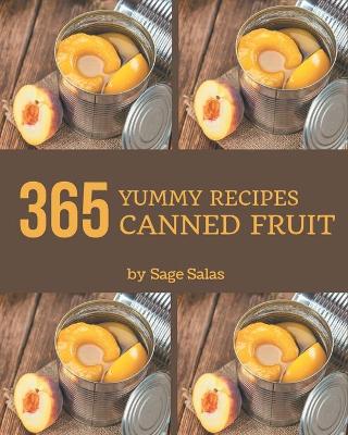 Book cover for 365 Yummy Canned Fruit Recipes