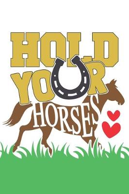 Book cover for Hold Your Horses