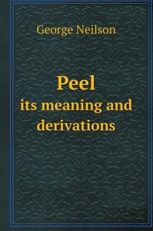 Cover of Peel its meaning and derivations