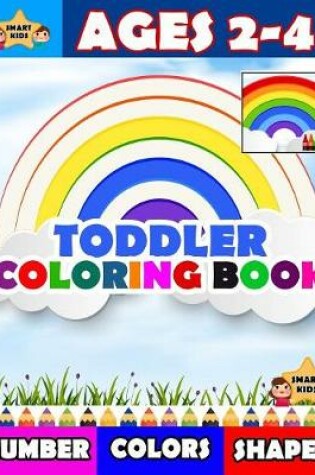 Cover of Toddler Coloring Books Numbers Colors Shapes