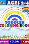 Book cover for Toddler Coloring Books Numbers Colors Shapes