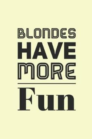 Cover of Blondes Have More Fun