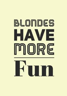 Book cover for Blondes Have More Fun