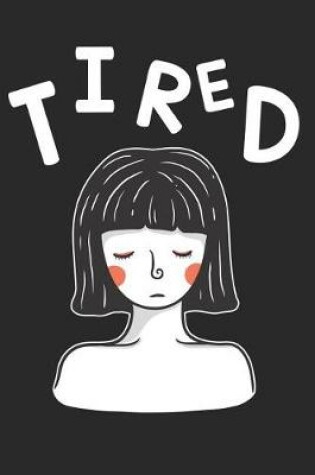 Cover of Tired