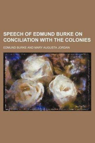 Cover of Speech of Edmund Burke on Conciliation with the Colonies