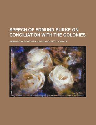 Book cover for Speech of Edmund Burke on Conciliation with the Colonies