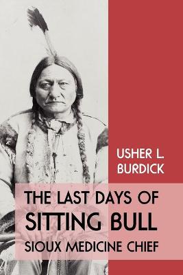 Cover of The Last Days of Sitting Bull