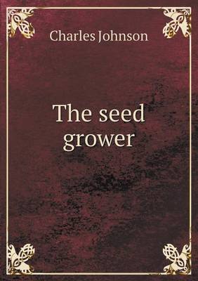 Book cover for The Seed Grower