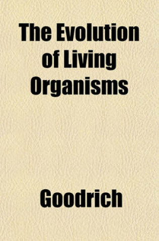 Cover of The Evolution of Living Organisms