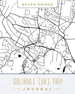 Book cover for Solihull (Uk) Trip Journal