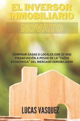 Book cover for El Inversor Inmobiliario Novato