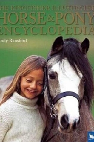 Cover of The Kingfisher Illustrated Horse & Pony Encyclopedia