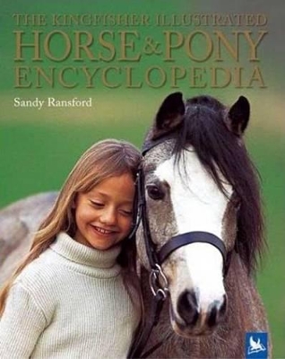 Book cover for The Kingfisher Illustrated Horse & Pony Encyclopedia