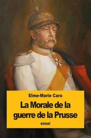 Cover of La Morale de la guerre de la Prusse