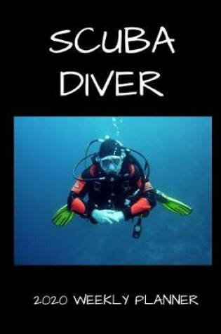 Cover of Scuba Diver 2020 Weekly Planner