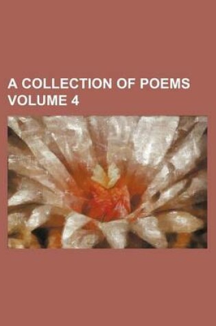 Cover of A Collection of Poems Volume 4