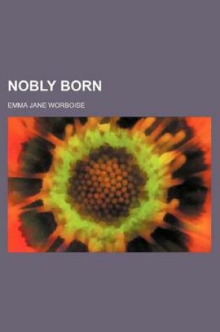 Cover of Nobly Born