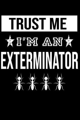 Book cover for Trust Me I'm An Exterminator