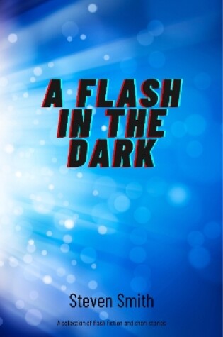 Cover of A Flash in the Dark