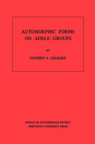 Cover of Automorphic Forms on Adele Groups. (AM-83)